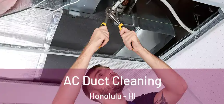  AC Duct Cleaning Honolulu - HI